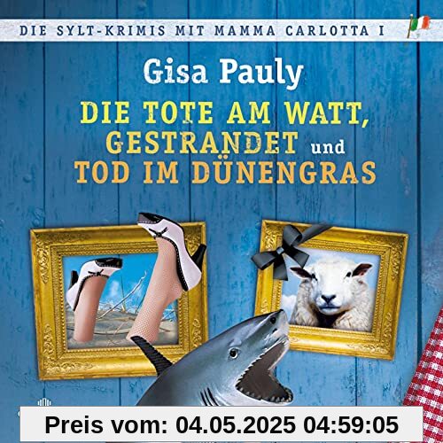 Die Sylt-Krimis mit Mamma Carlotta I (Mamma Carlotta ): Die Tote am Watt, Gestrandet, Tod im Dünengras : 3 CDs | MP3 Band 12 und 13