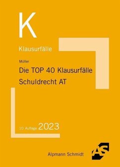 Die TOP 40 Klausurfälle Schuldrecht AT von Alpmann und Schmidt