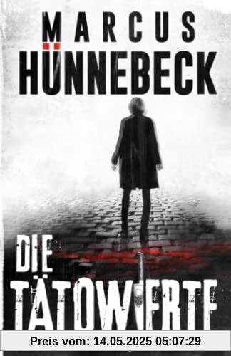 Die Tätowierte: Thriller