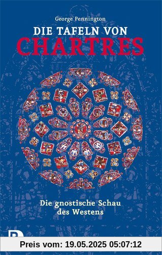 Die Tafeln von Chartres - Die gnostische Schau des Westens