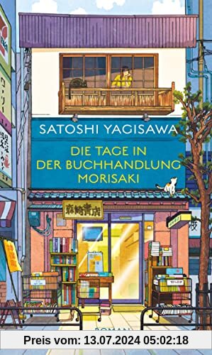 Die Tage in der Buchhandlung Morisaki: Ein Roman für alle, die das Lesen lieben