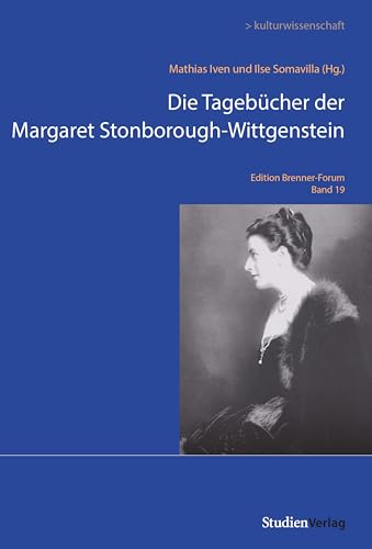 Die Tagebücher der Margaret Stonborough-Wittgenstein (Edition Brenner-Forum)