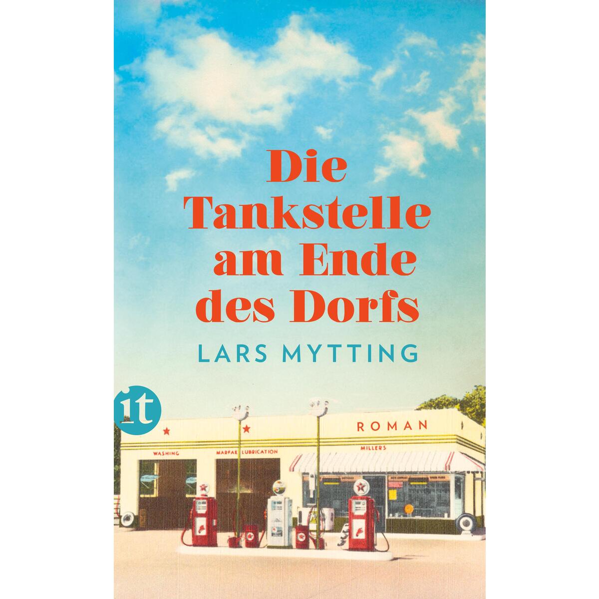 Die Tankstelle am Ende des Dorfs Die Tankstelle am Ende des Dorfs von Insel Verlag GmbH