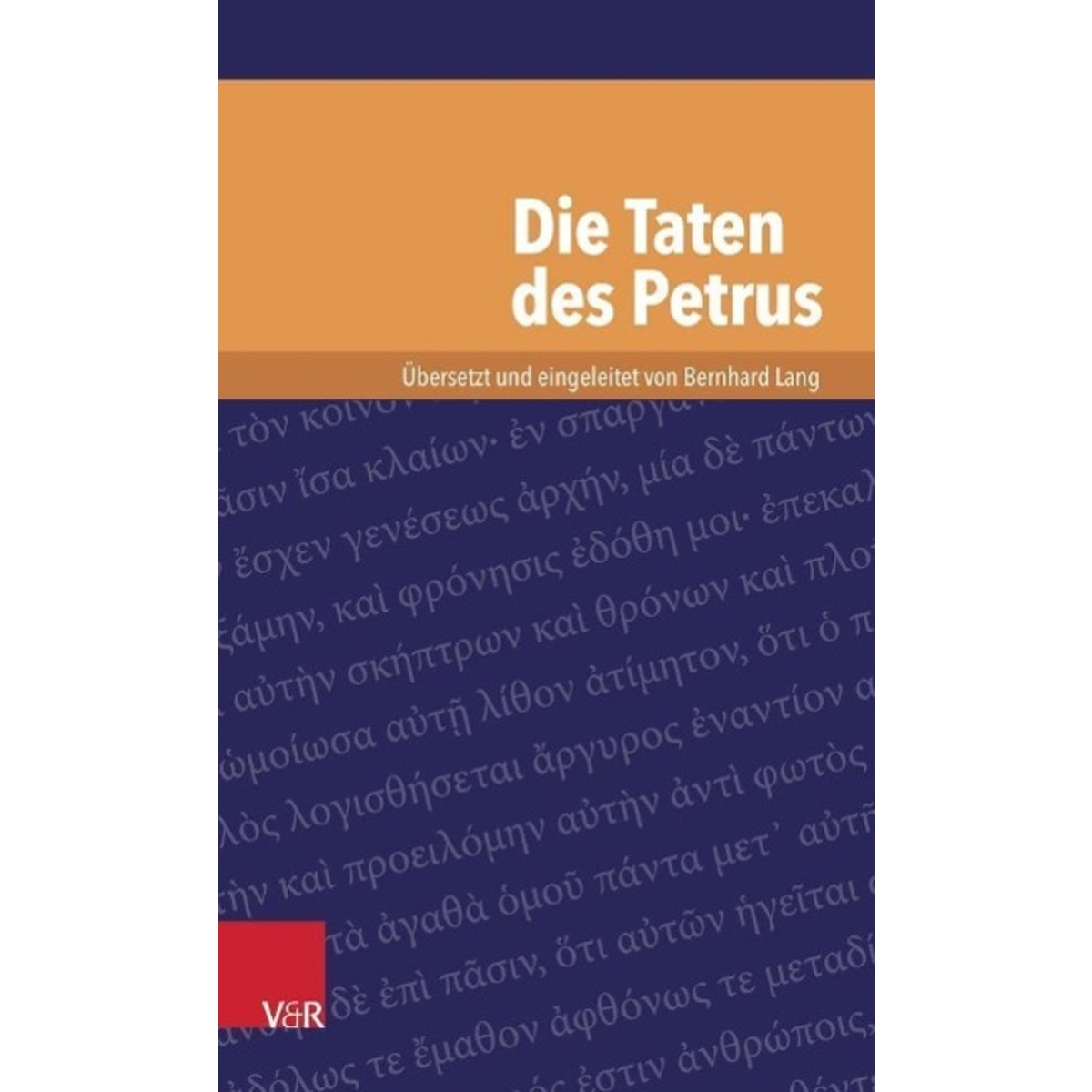 Die Taten des Petrus Die Taten des Petrus von Vandenhoeck + Ruprecht