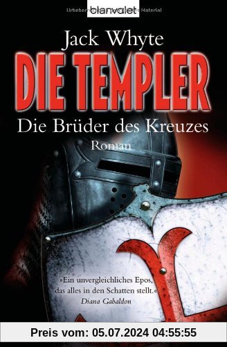 Die Templer - Die Brüder des Kreuzes: Roman