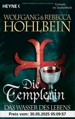 Die Templerin: Das Wasser des Lebens Die Templerin: Das Wasser des Lebens