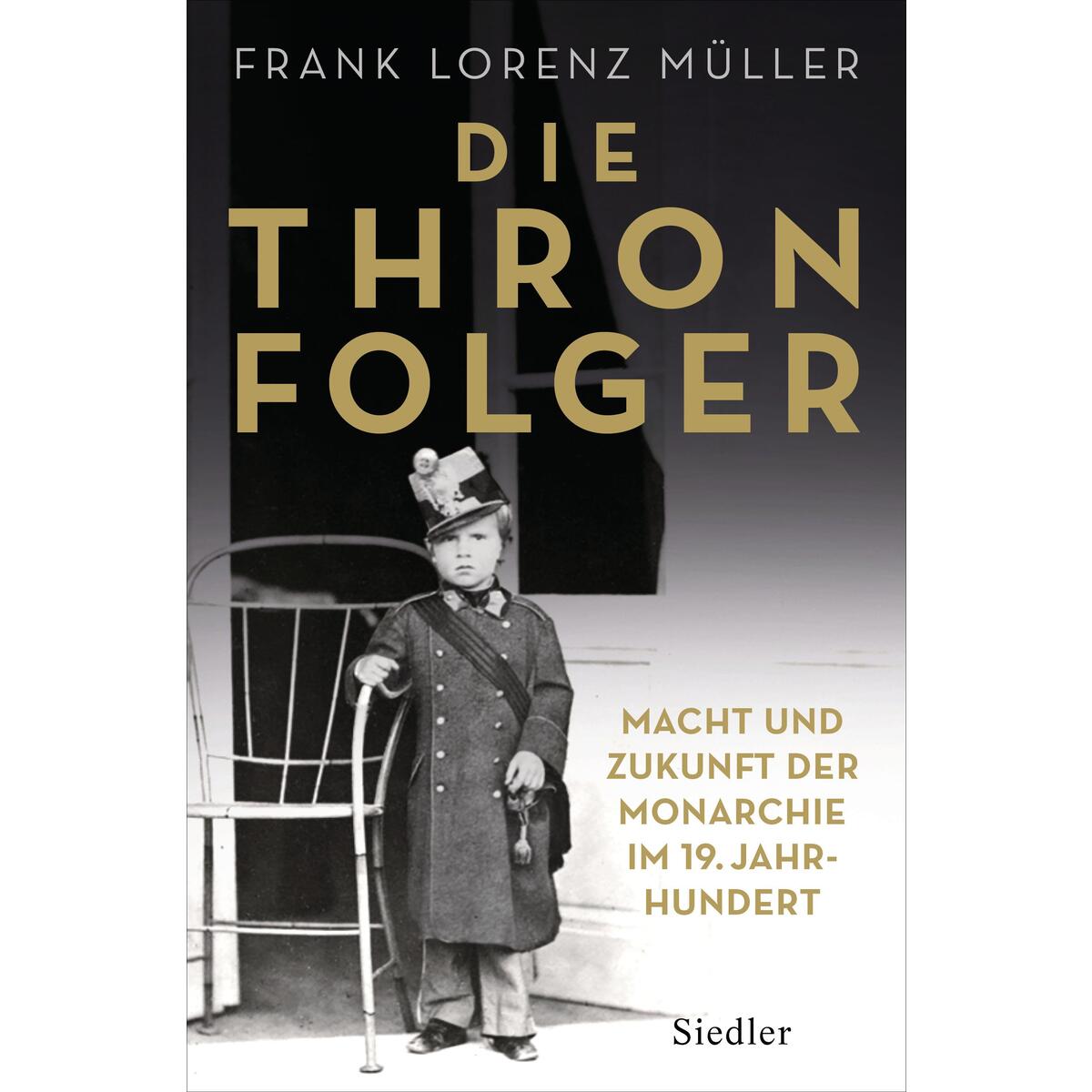 Die Thronfolger Die Thronfolger von Siedler Verlag