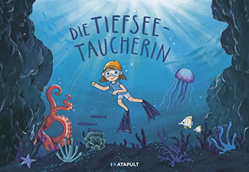 Die Tiefseetaucherin: Bilderbuch
