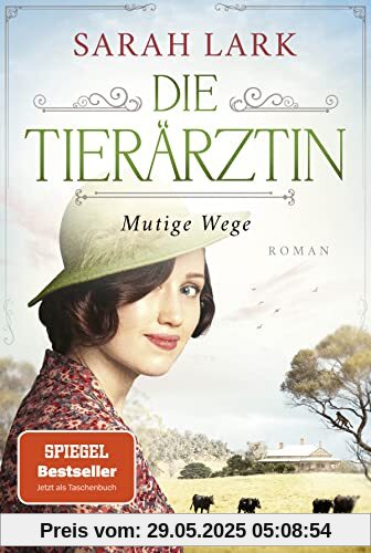 Die Tierärztin - Mutige Wege: Roman. Das mitreißende Schicksal zweier Familien von 1906 bis 1966. Das mitreißende Schicksal zweier Familien von 1906 bis 1966 (Tierärztin-Saga, Band 3)