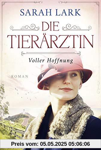 Die Tierärztin - Voller Hoffnung: Roman (Tierärztin-Saga, Band 2)