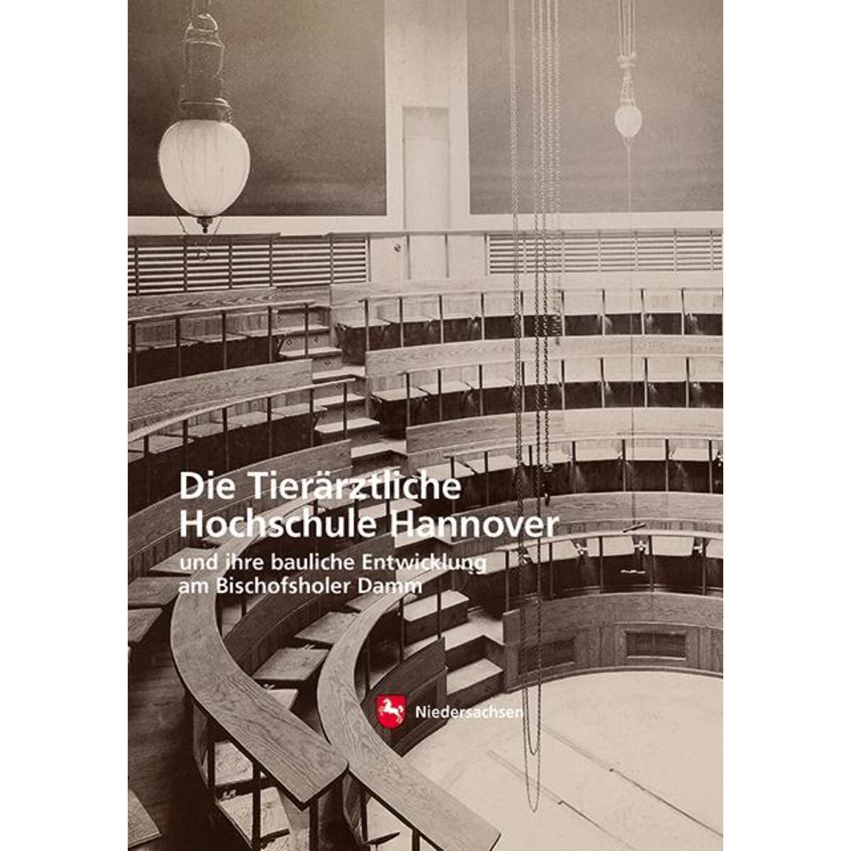 Die Tierärztliche Hochschule in Hannover Die Tierärztliche Hochschule in Hannover von Imhof Verlag