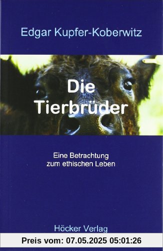 Die Tierbrüder: Eine Betrachtung zum ethischen Leben