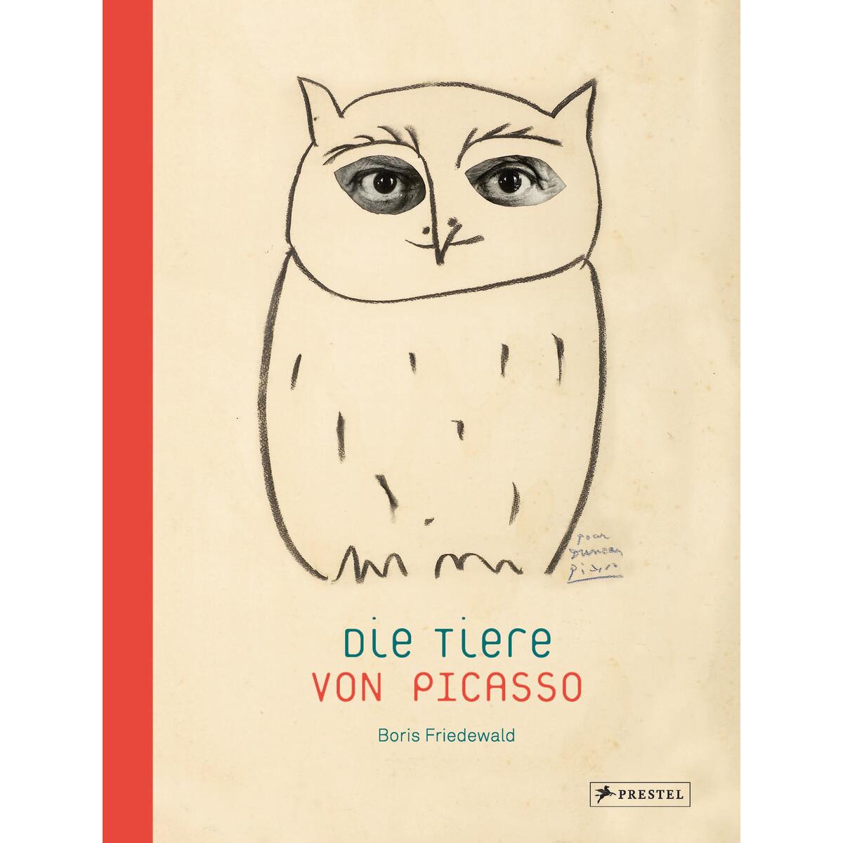 Die Tiere von Picasso Die Tiere von Picasso von Prestel