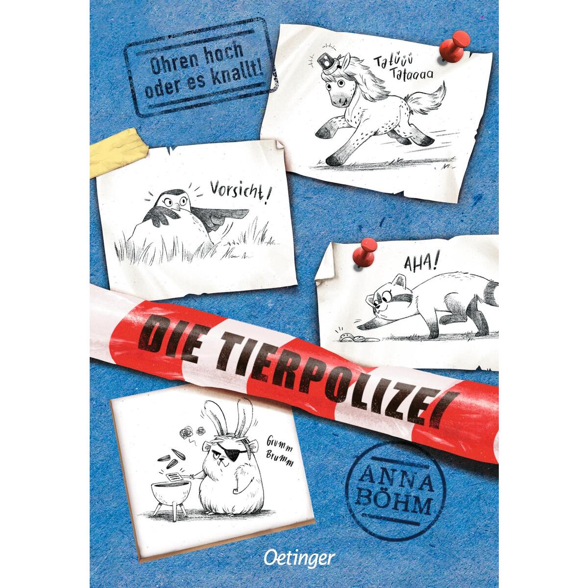 Die Tierpolizei 2. Ohren hoch oder es knallt! Die Tierpolizei 2. Ohren hoch oder es knallt! von Oetinger