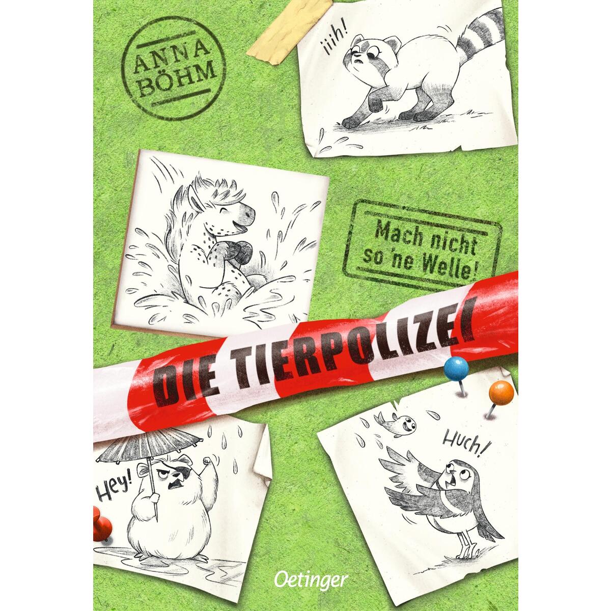 Die Tierpolizei 3. Mach nicht so 'ne Welle! Die Tierpolizei 3. Mach nicht so 'ne Welle! von Oetinger