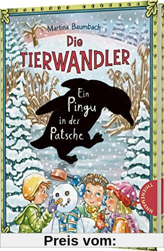 Die Tierwandler 8: Ein Pingu in der Patsche: Magische Abenteuergeschichte für Kinder ab 8 Jahren (8)
