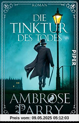 Die Tinktur des Todes (Die Morde von Edinburgh 1): Roman | Ein historischer Krimi der besonderen Art – Medizin trifft auf Mord