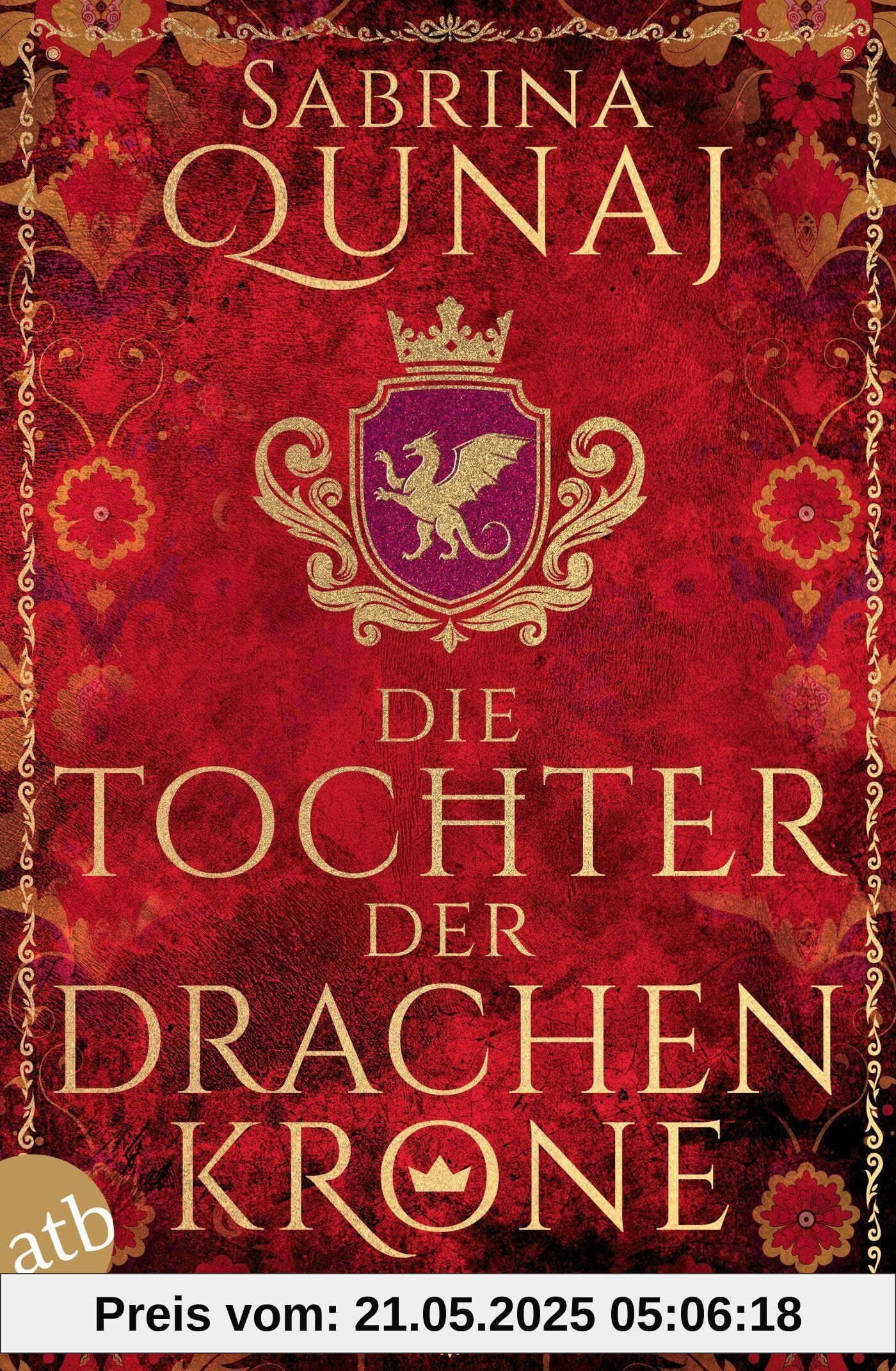 Die Tochter der Drachenkrone: Historischer Roman