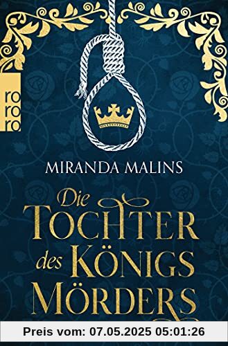Die Tochter des Königsmörders: Historischer Roman (Cromwells Töchter, Band 1)