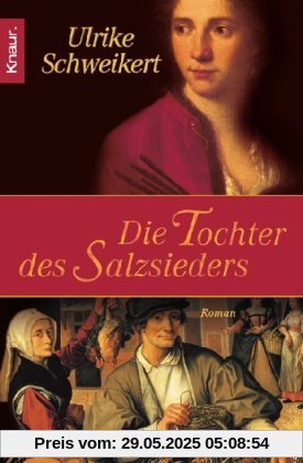 Die Tochter des Salzsieders Die Tochter des Salzsieders