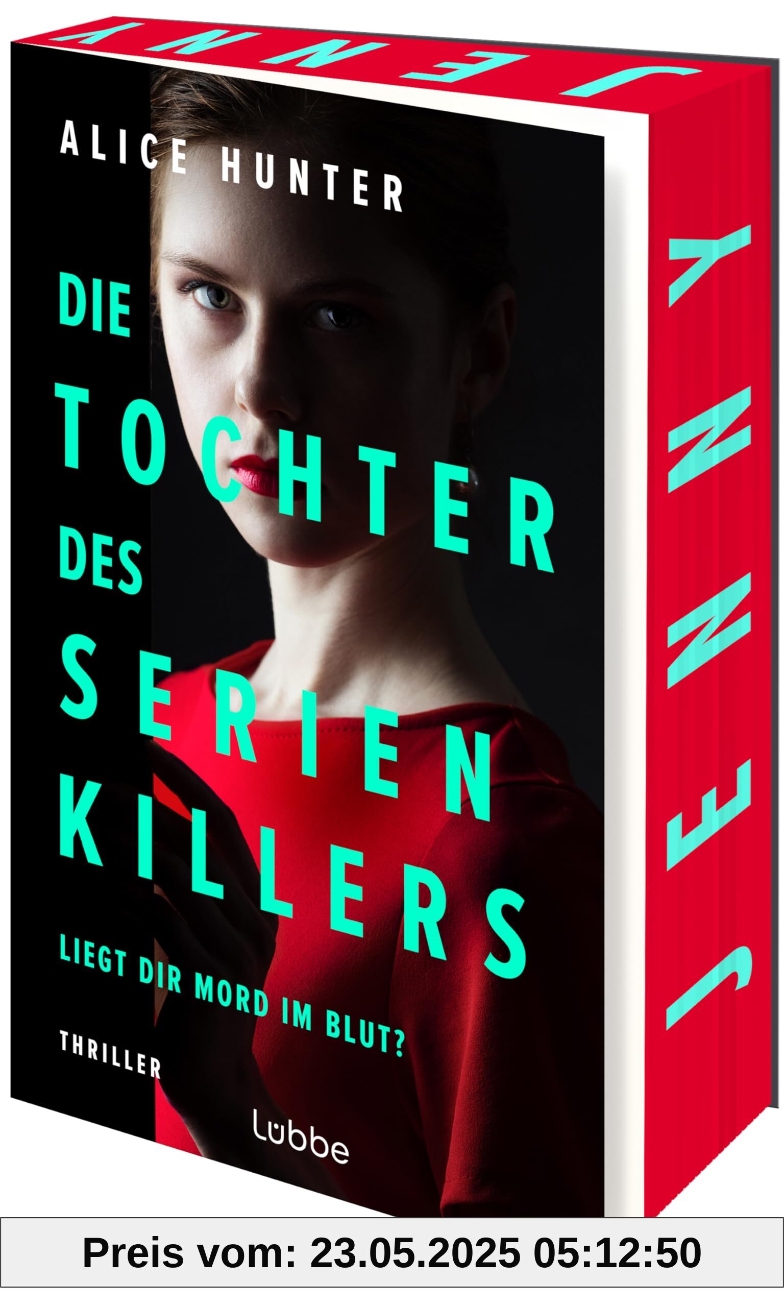 Die Tochter des Serienkillers: Liegt dir Mord im Blut? Thriller (Die Familie des Serienkillers, Band 2)