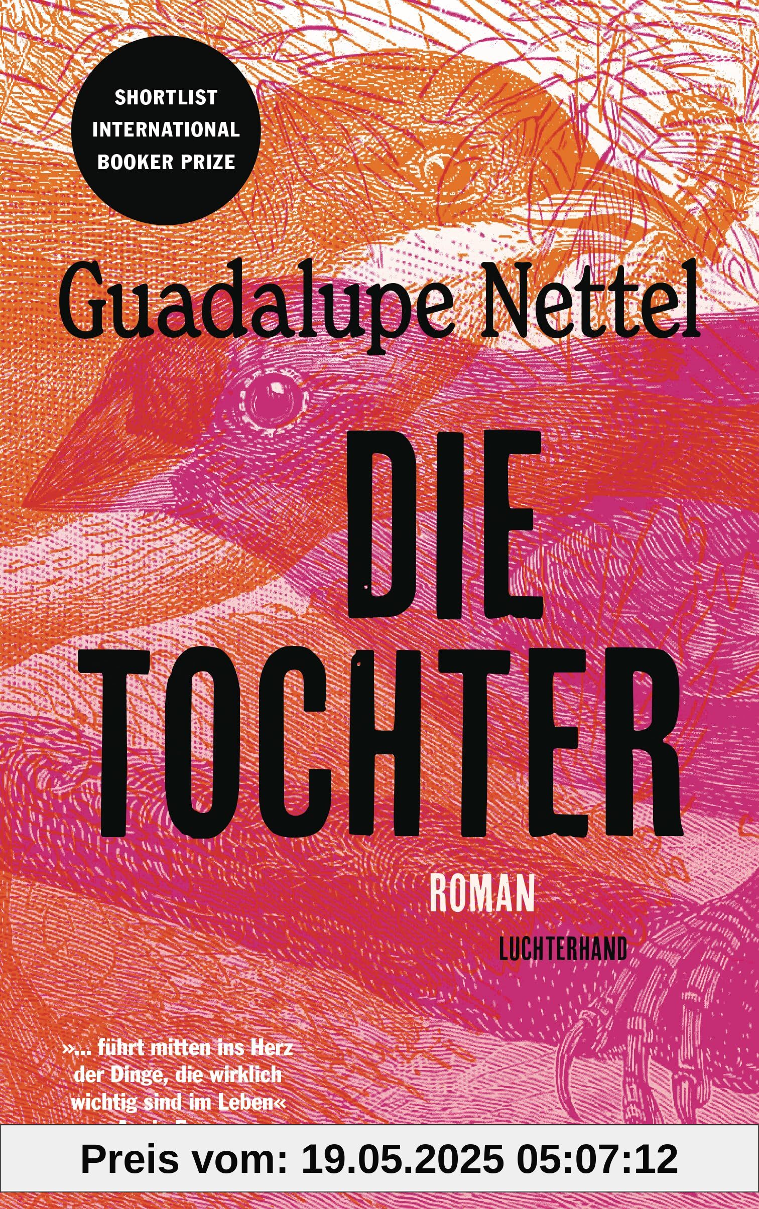 Die Tochter: Roman - »...führt mitten ins Herz der Dinge, die wirklich wichtig sind im Leben.« Annie Ernaux Die Tochter: Roman - »...führt mitten ins Herz der Dinge, die wirklich wichtig sind im Leben.« Annie Ernaux
