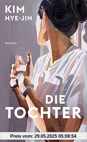 Die Tochter: Roman