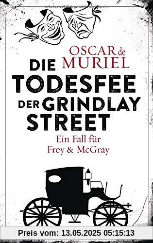 Die Todesfee der Grindlay Street: Ein Fall für Frey und McGray 3 Die Todesfee der Grindlay Street: Ein Fall für Frey und McGray 3