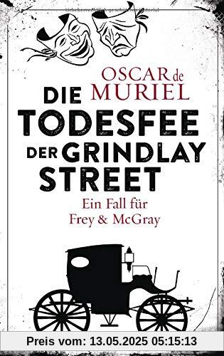 Die Todesfee der Grindlay Street: Ein Fall für Frey und McGray 3