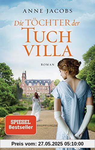 Die Töchter der Tuchvilla: Roman (Die Tuchvilla-Saga, Band 2)