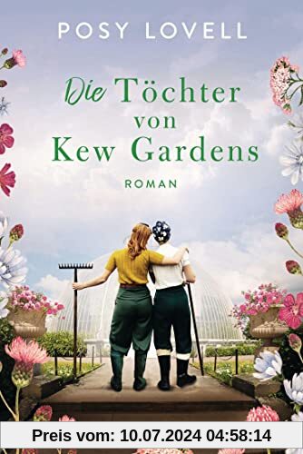 Die Töchter von Kew Gardens: Roman