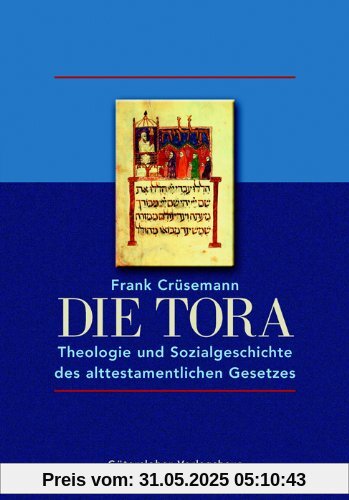 Die Tora: Theologie und Sozialgeschichte des alttestamentlichen Gesetzes