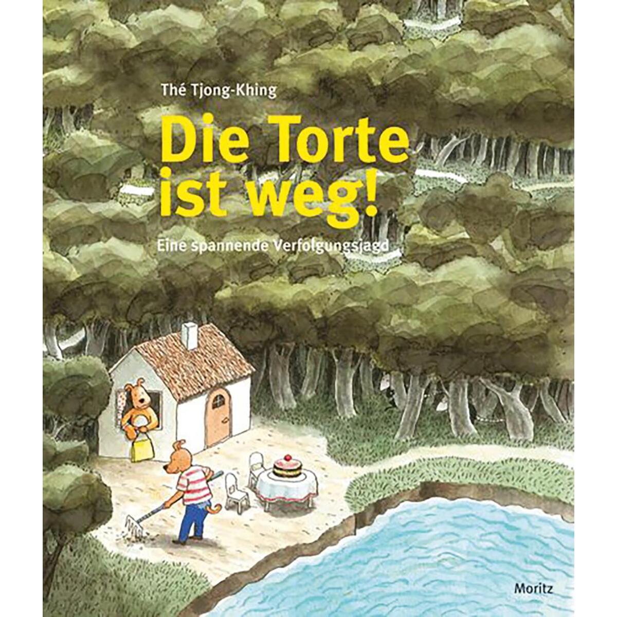 Die Torte ist weg von Moritz Verlag-GmbH