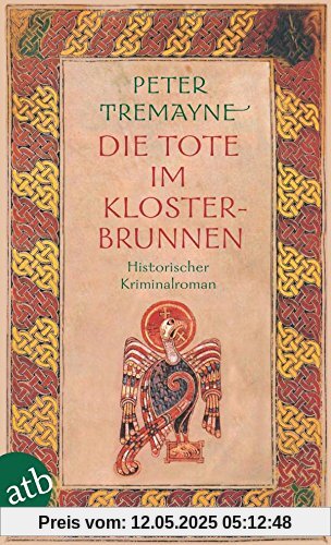 Die Tote im Klosterbrunnen: Historischer Kriminalroman (Schwester Fidelma ermittelt, Band 4)