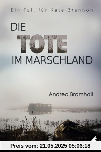 Die Tote im Marschland: Ein Fall fuer Kate Brannon