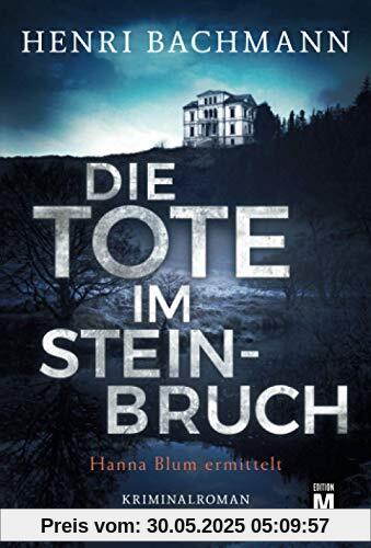 Die Tote im Steinbruch (Hanna Blum ermittelt, Band 1)