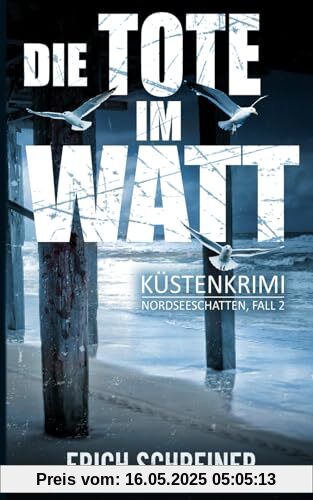 Die Tote im Watt: Küstenkrimi (Hansen & Stahl ermitteln, Band 2) (Reihe Nordseeschatten, Band 2)