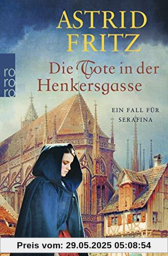 Die Tote in der Henkersgasse: Ein Fall für Serafina Die Tote in der Henkersgasse: Ein Fall für Serafina