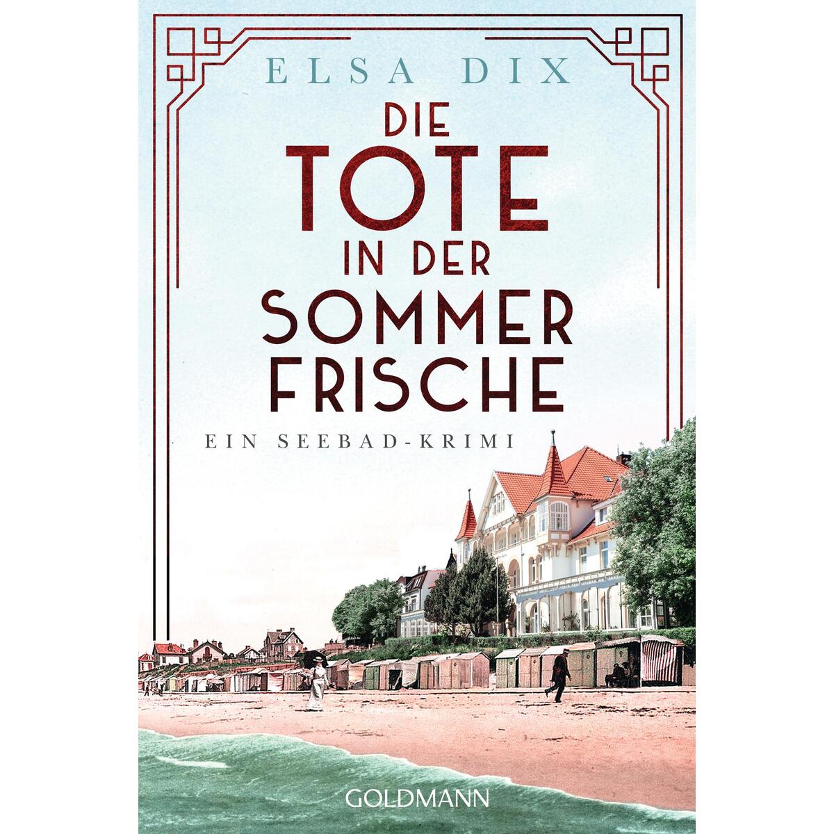 Die Tote in der Sommerfrische von Goldmann