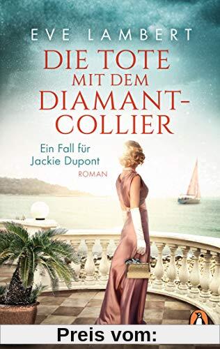 Die Tote mit dem Diamantcollier - Ein Fall für Jackie Dupont: Roman (Die Jackie-Dupont-Reihe, Band 1)