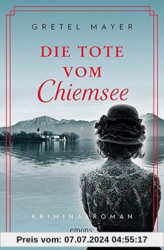 Die Tote vom Chiemsee: Kriminalroman