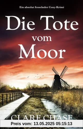 Die Tote vom Moor: Ein absolut fesselnder Cosy-Krimi (Tara Thorpe Ermittelt)