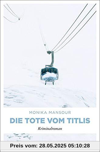 Die Tote vom Titlis: Kriminalroman (Cem Cengiz)