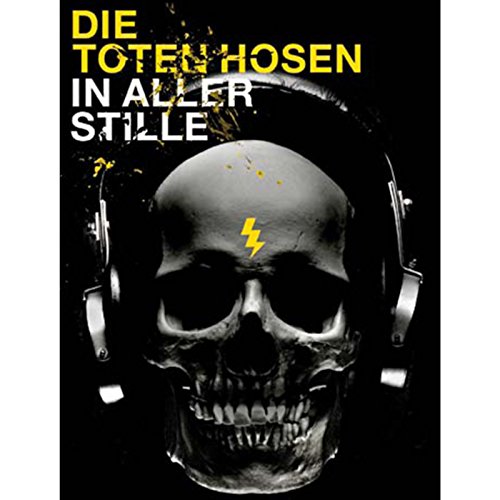 Die Toten Hosen - In Aller Stille: Liederbuch für Gitarre: Für Gesang und Gitarre