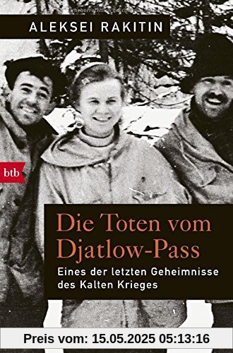 Die Toten vom Djatlow-Pass: Eines der letzten Geheimnisse des Kalten Krieges