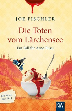 Die Toten vom Lärchensee / Ein Fall für Arno Bussi Bd.2 von Kiepenheuer & Witsch