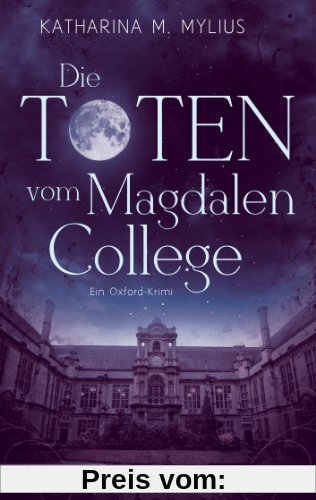 Die Toten vom Magdalen College: Ein Oxford-Krimi