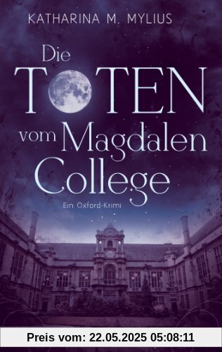 Die Toten vom Magdalen College: Ein Oxford-Krimi Die Toten vom Magdalen College: Ein Oxford-Krimi