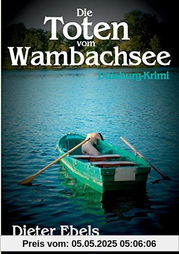 Die Toten vom Wambachsee: Duisburg-Krimi