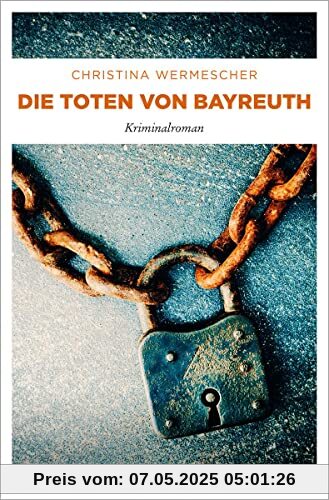 Die Toten von Bayreuth: Kriminalroman
